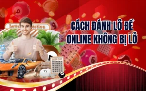 Cách Đánh Lô Đề Online Không Bị Lỗ