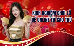 Kinh Nghiệm Chơi Lô Đề Online Bất Bại