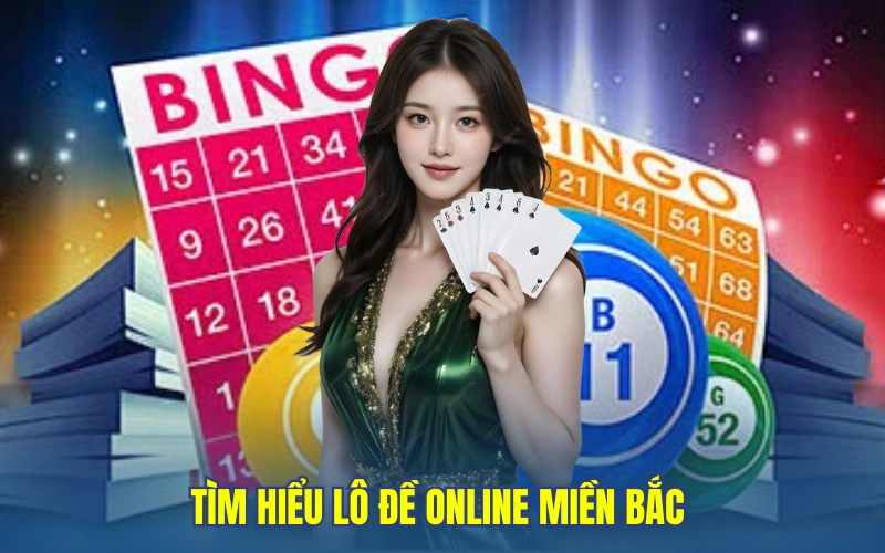 Tìm hiểu lô đề online miền Bắc