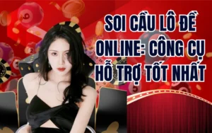 Soi Cầu Lô Đề Online: Công Cụ Hỗ Trợ Tốt Nhất