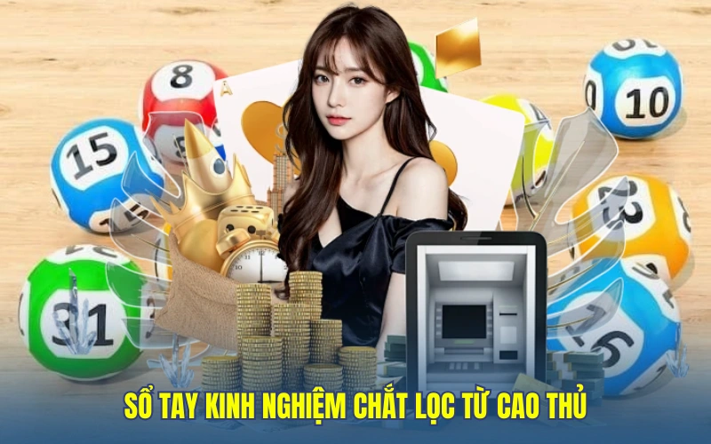 Sổ tay kinh nghiệm chắt lọc từ cao thủ