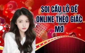 Soi Cầu Lô Đề Online Theo Giấc Mơ